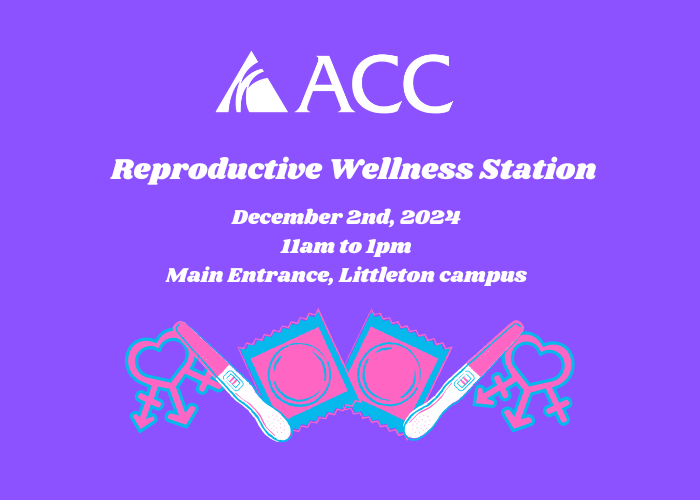 ACC logo - Reproductive Wellness Station - December 2, 2024 - 11am-1pm - Main Entrance, Littleton Campus