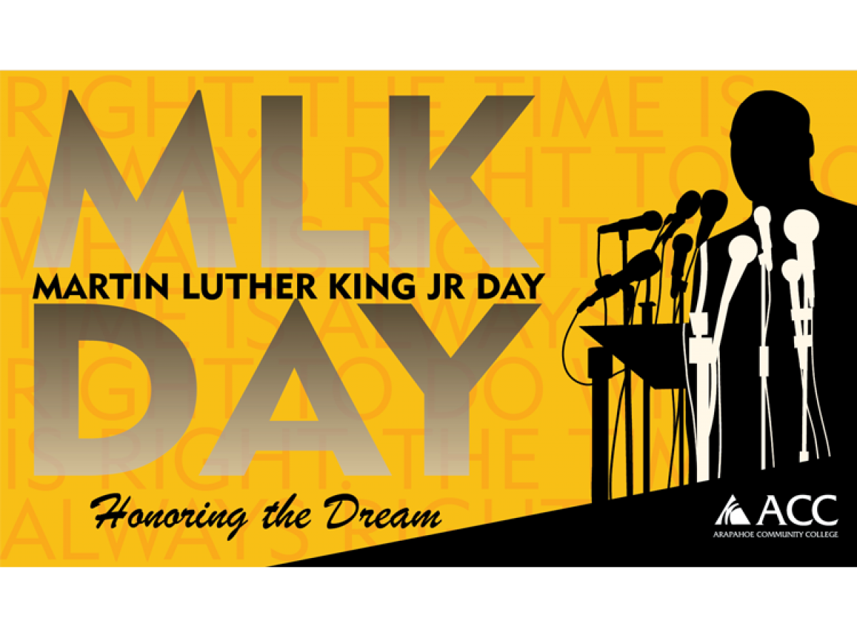Acknowledgement of MLK Jr. Holiday Arapahoe Community College