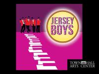 Jersey Boys at The Town Hall Arts Center