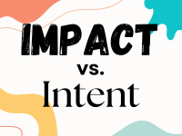 Impact vs. Intent