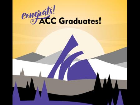 Congrats, ACC graduates! ACC logo and mountains behind.