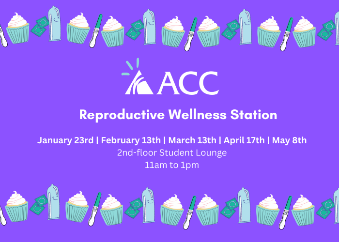 ACC logo - Reproductive Wellness Station - Jan 23, Feb 13, March 13, April 17, May 8 - 2nd floor student lounge - 11am - 1pm